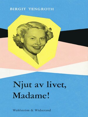 cover image of Njut av livet, Madame!